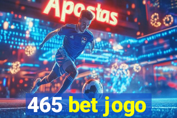 465 bet jogo